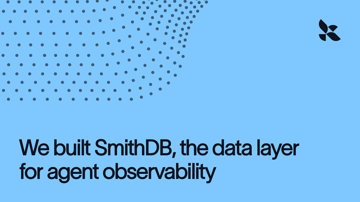 SmithDB — LangChain이 발표한 에이전트 트레이스 전용 분산 데이터베이스 공식 발표 이미지