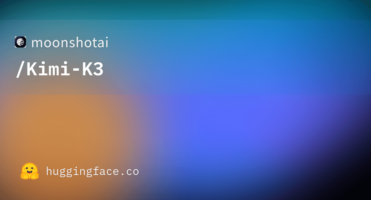 HuggingFace moonshotai/Kimi-K3 모델 페이지 소셜 카드 — 그라데이션 배경에 모델 저장소 이름이 표시돼 있다