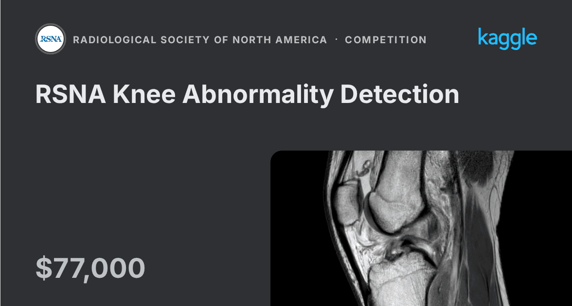 RSNA 무릎 이상 검출 AI 챌린지의 Kaggle 대회 카드 — 대회명과 상금 $77,000, 무릎 MRI 영상이 함께 표시돼 있다