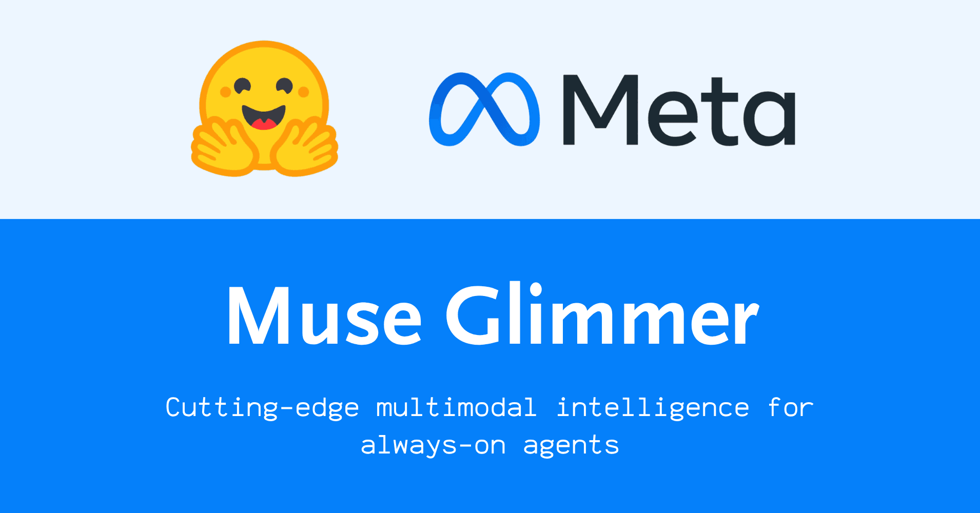 허깅페이스 이모지와 메타 로고 아래 'Muse Glimmer' 모델명과 '상시 구동 에이전트를 위한 최신 멀티모달 지능' 문구가 적힌 공식 발표 배너