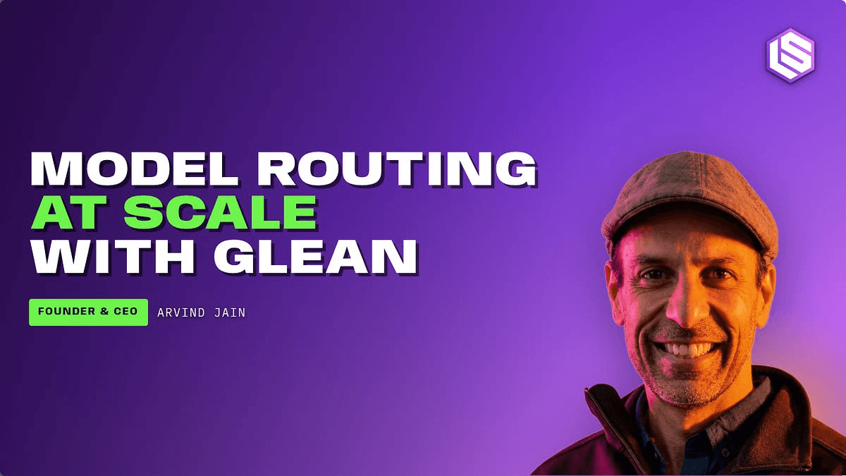 보라색 배경에 'MODEL ROUTING AT SCALE WITH GLEAN'과 'FOUNDER & CEO ARVIND JAIN'이 적힌 Latent Space 에피소드 썸네일