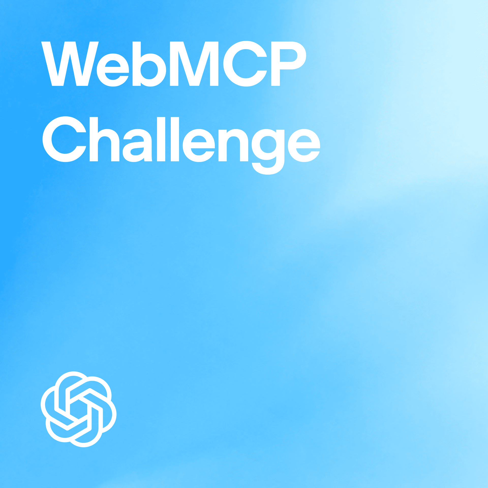 WebMCP Challenge 공식 키비주얼. 하늘색 그라데이션 배경에 'WebMCP Challenge' 흰색 타이포와 OpenAI 로고가 들어가 있다.