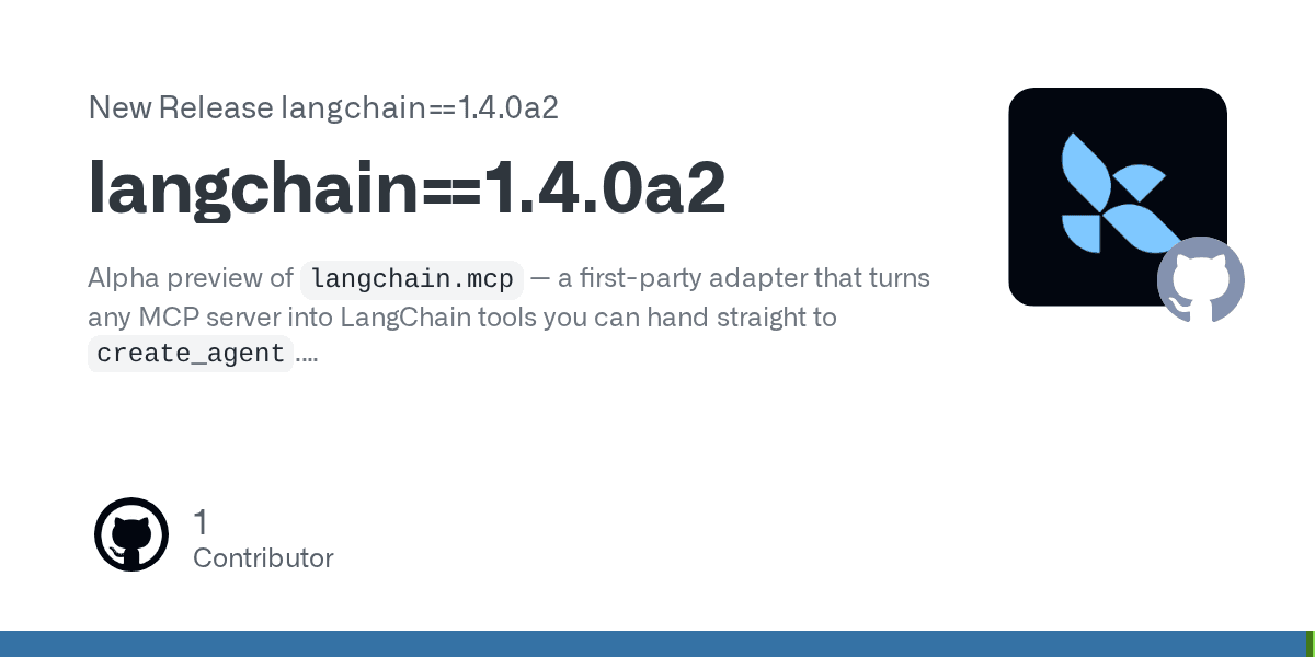 LangChain 1.4.0a2 릴리스 GitHub 카드 — langchain.mcp 알파 프리뷰 설명이 적힌 릴리스 노트 요약