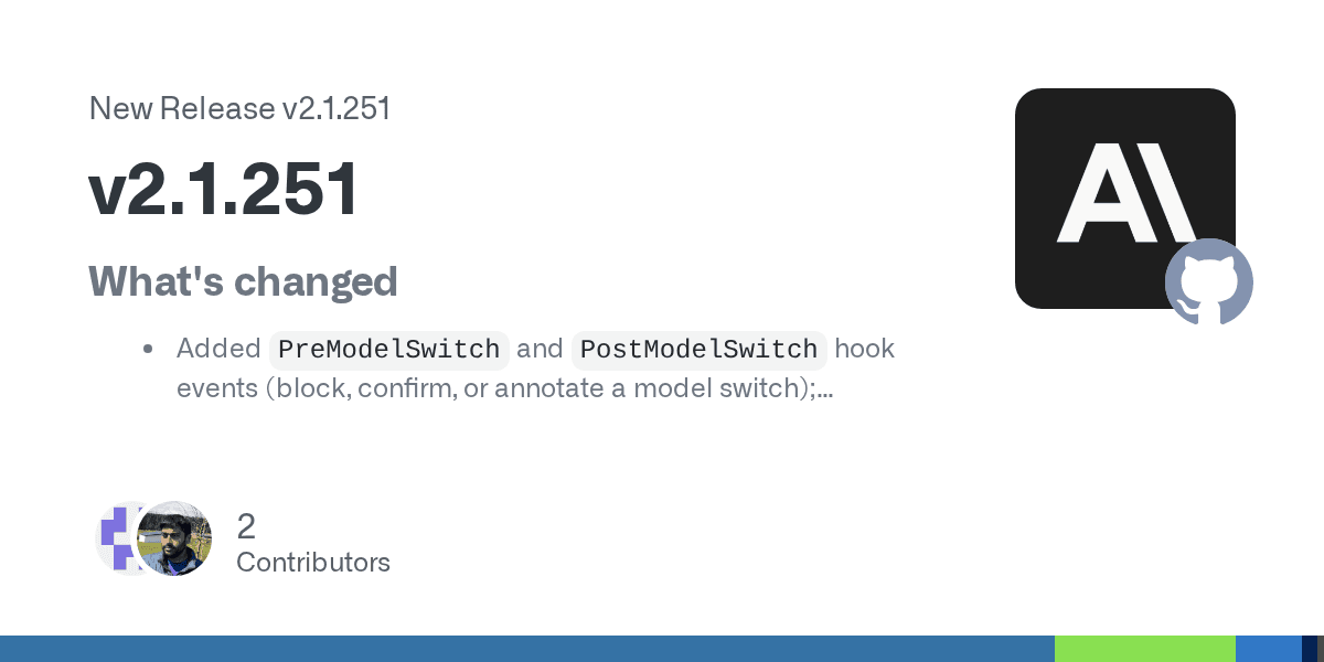 Claude Code v2.1.251 릴리스 GitHub 카드 — PreModelSwitch·PostModelSwitch 훅 이벤트 추가 내용이 적힌 릴리스 노트 요약