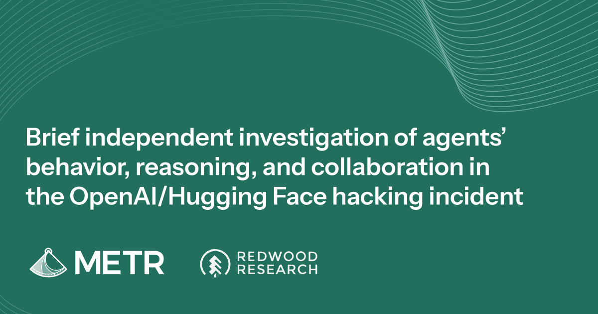 METR·Redwood Research 가 공개한 OpenAI·허깅페이스 해킹 사건 독립 조사 보고서 표지 배너