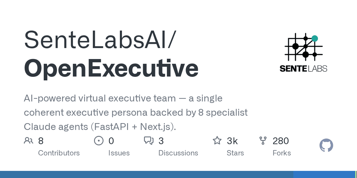SenteLabsAI/OpenExecutive 저장소의 GitHub 오픈그래프 카드. 'AI-powered virtual executive team — a single coherent executive persona backed by 8 specialist Claude agents (FastAPI + Next.js)' 설명과 3k 스타 지표가 보인다.