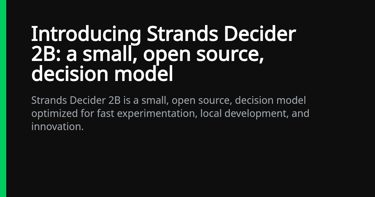 Strands Decider 2B 오픈소스 소형 의사결정 모델 소개 타이틀 카드