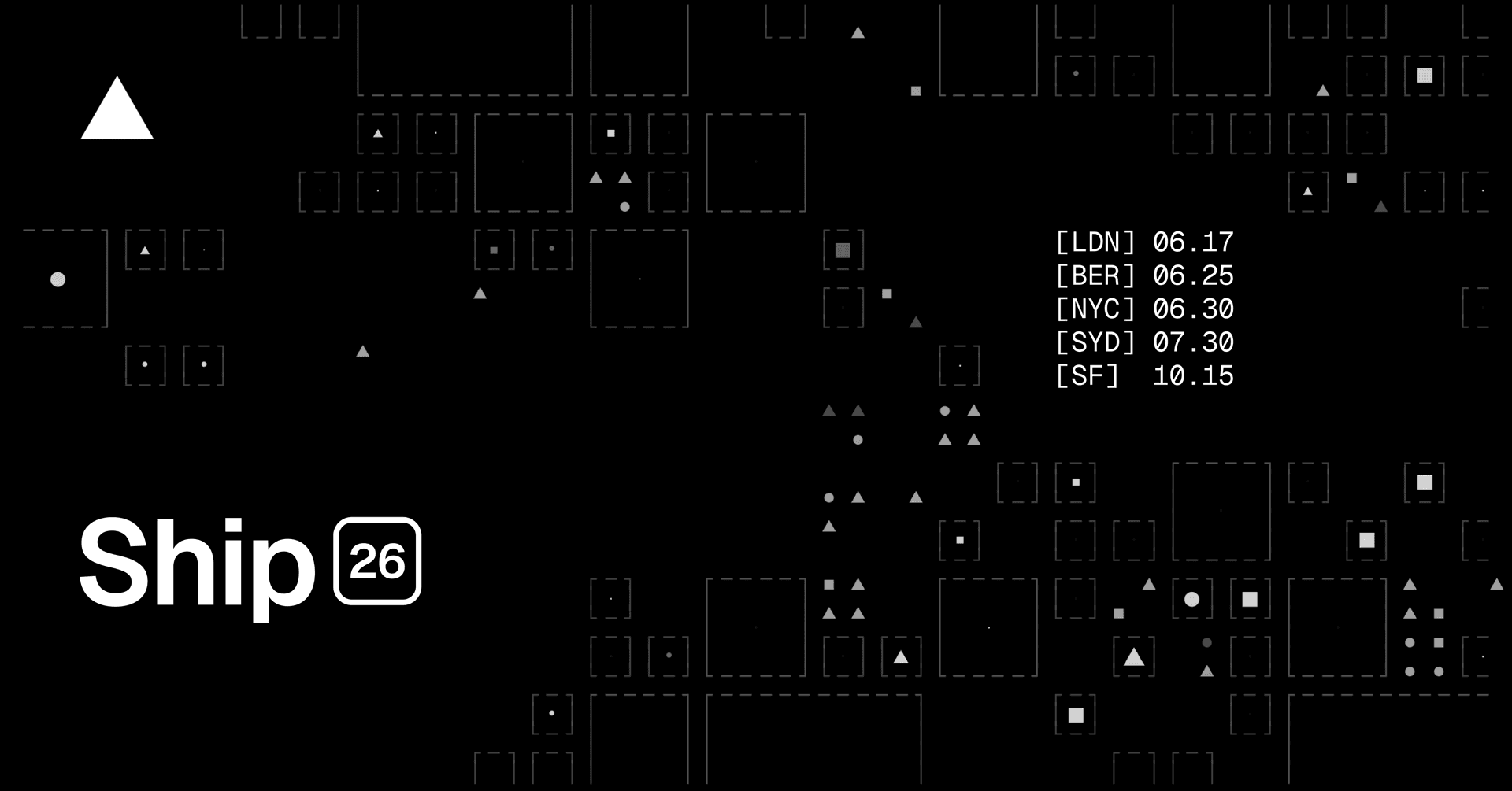 Vercel Ship 26 행사 키비주얼 — 검은 배경에 도시별 일정(LDN·BER·NYC·SYD·SF)