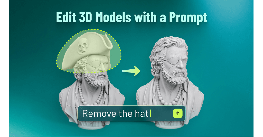 'Edit 3D Models with a Prompt' 문구 아래, 해적 모자를 쓴 3D 흉상 조각의 모자 부분이 선택되고 'Remove the hat' 프롬프트 입력 후 모자가 제거된 흉상으로 바뀌는 비교 이미지